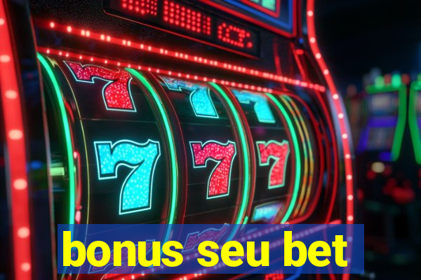 bonus seu bet